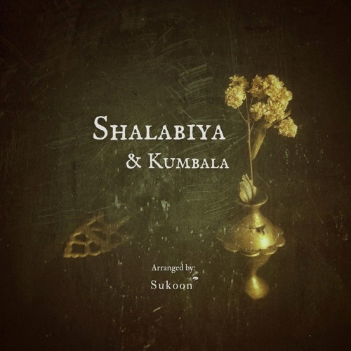 Shalabiya & Kumbala | البنت الشلبية by Sukoon Band