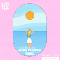 Bleu Soleil- Soleil Bleu(Micka Pandera Remix)