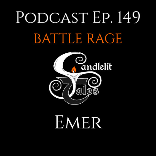 Episode 149 - Battle Rage - Emer