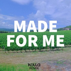 Made For Me