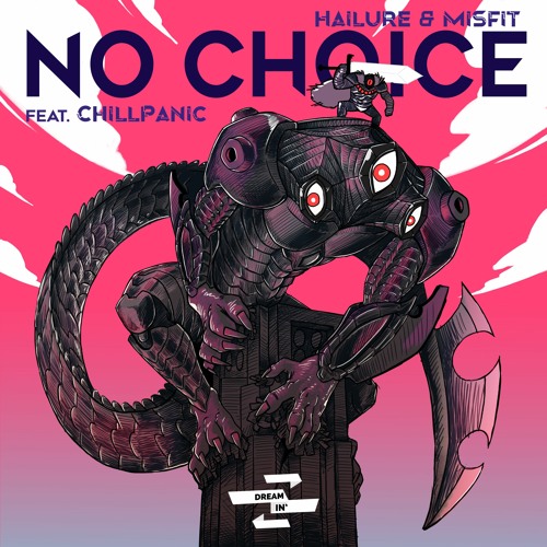 Hailure & Misfit - No Choice (feat. ChillPanic)