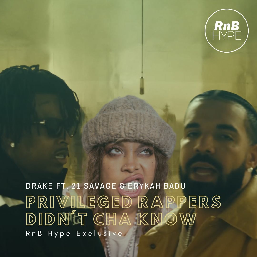 Priveleged Rapper Stream Drake & 21 Savage with Erykah Badu - Privileged Rappers Didn't ...