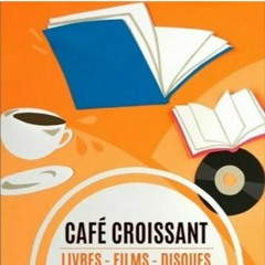 Café-Croissant : le podcast !