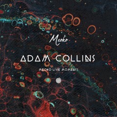 MEOKO Live Moments with Adam Collins - recorded @ Flash Club, Washington DC (05/02/2022)