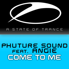 Come To Me (ASOT 2009 Reconstruction) [feat. Angie]