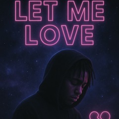 Let Me Love