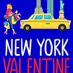 VIEW EBOOK 📔 New York Valentine: A funny, feel-good romantic comedy (The Annie Valen