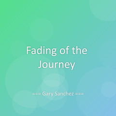 Fading of the Journey