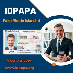 Island Vibes Secure Your Identity With Fake Rhode Island IDs From IDPAPA