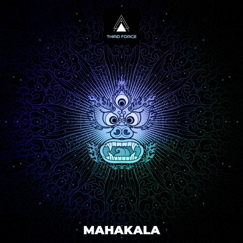Third Force - Mahakala