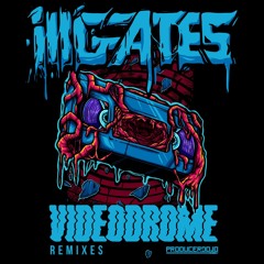 Ill.Gates - Videodrome (SkaaRz Remix)