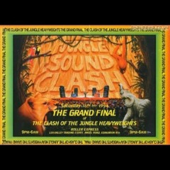 1994-07-16_ Jungle Soundclash, _The Clash Of The Jungle Heavyweights (The Grand Final) - Full Night.