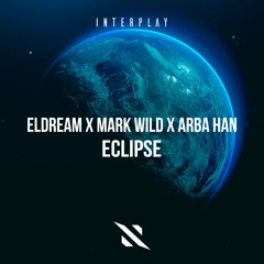 Eldream, Mark Wild, Arba Han - Eclipse