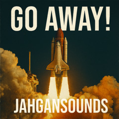 Go Away !