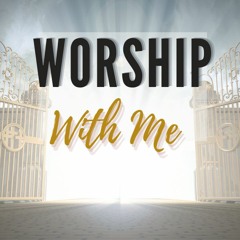 Worship With Me (Sept 6, 2020)