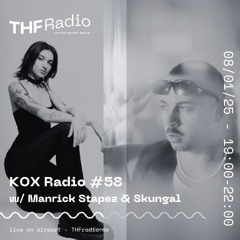 KOX Radio #58 w/ Manrick Stapez & Skungal // 08.01.2025