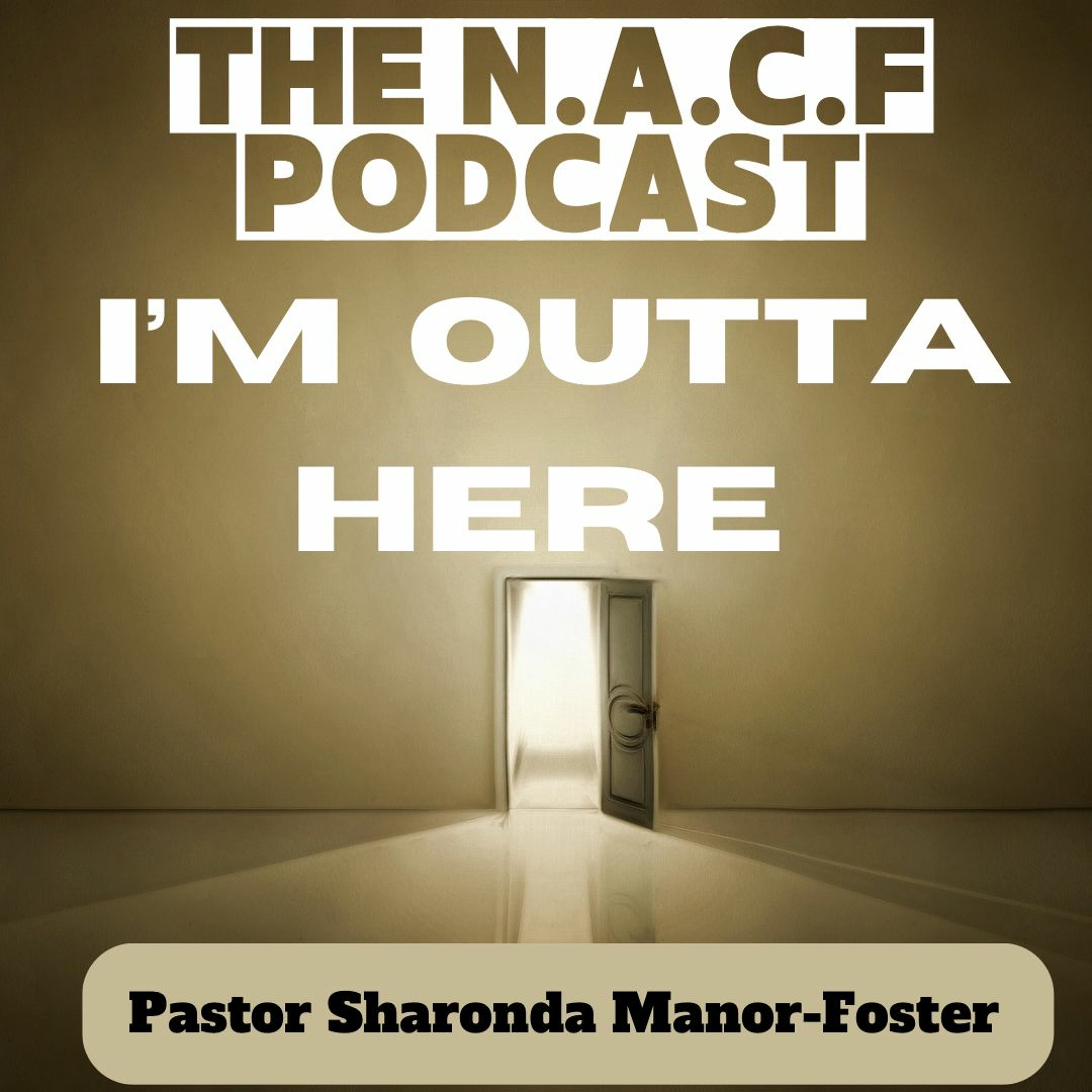 I'm Outta Here /Pastor Sharonda Manor-Foster episode artwork