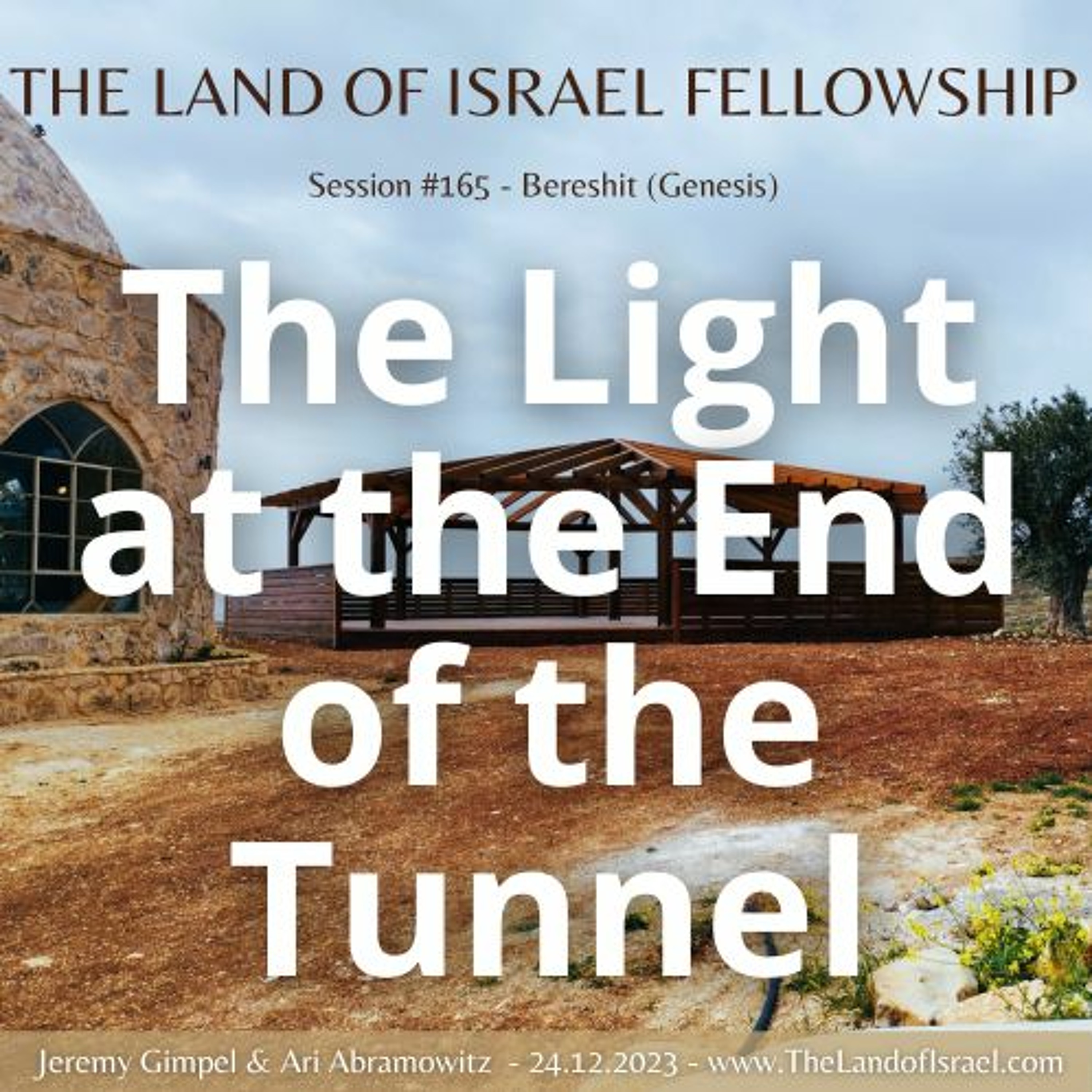 The Light at the End of the Tunnel: The Land of Israel Fellowship
