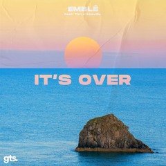 Emblè - It's Over (Feat. Tim D'Aboville)