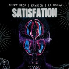 Satisfation - Kryscow, Infect Drop, La Nonna (Extended)