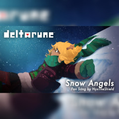 Snow Angels [Deltarune Fan Song by NyxTheShield]