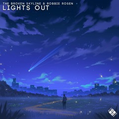 The Broken Skyline & Robbie Rosen - Lights Out