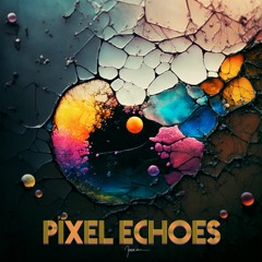 Pixel Echoes