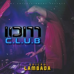 IOM TRACK @Iom Club Edição: "Lambada"