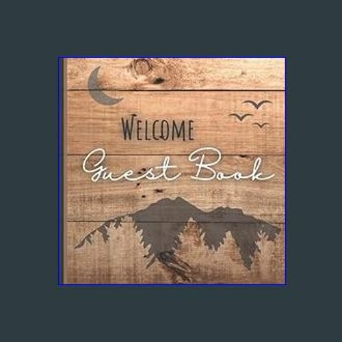 Stream $${EBOOK} ⚡ Welcome Guest Book: Guest Book for Vacation