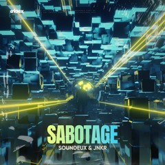 Soundeux & JNKR - Sabotage (Radio Version)