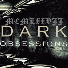 𝕸𝕮𝕸𝕷𝖃𝖃𝖁𝕴𝕴 - Dark Obsessions Podcast