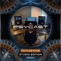 PSYCAST006 - BY ELECTRIC UNIVERSE - Studio Edition - Guestmix by Fungus Funk