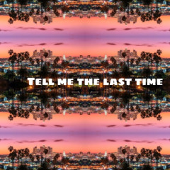Tell me the last time