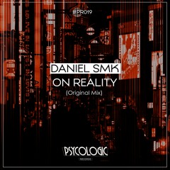 Daniel SMK - On Reality (Original Mix) #PR019