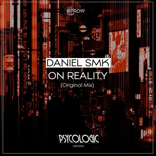 Daniel SMK - On Reality (Original Mix) #PR019
