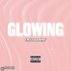 "Glowing" By Fmv & Bammy