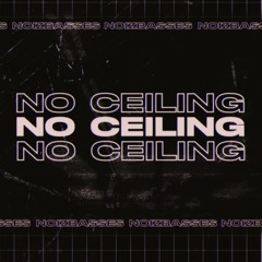 No Ceiling (Original Mix)