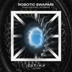 Ryan Michael Robbins - Robotic Swarms (Original Mix)