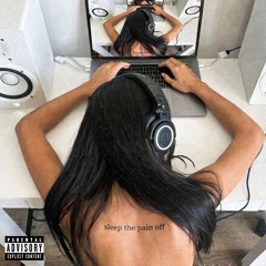 sleep the pain off pt. 2