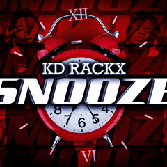 KD RACKX - SNOOZE