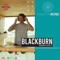 Episode 015 - MarthaRose Presents BLACKBURN - GOI Radio