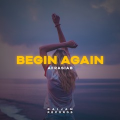 Afrasiab - Begin Again