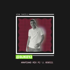DjKeyJ - Amapiano Mix P2
