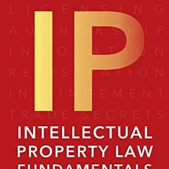 [Read] KINDLE 🧡 Intellectual Property Law Fundamentals by  Michael Jones,Walter Toom