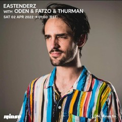 Eastenderz with Oden & Fatzo & Thurman (Live) / Rinse FM