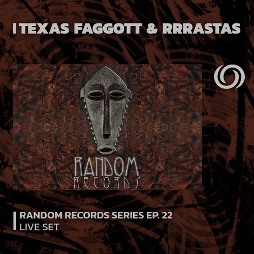 TEXAS FAGGOTT & RRRASTAS | Random Records Series EP. 22 | 12/09/2023