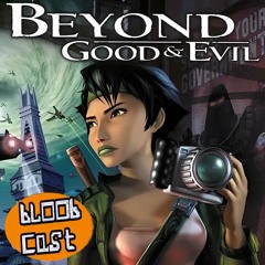 Episode 32 - Beyond Good and Evil