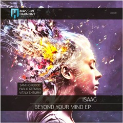 ISAAG - Beyond Your Mind (Pablo German Remix) [MASSIVE HARMONY]