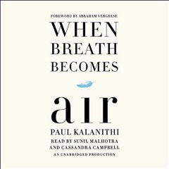 FREE Audiobook 🎧 : When Breath Becomes Air, By Paul Kalanithi