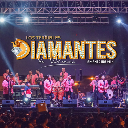 Stream Amanecida Mix by Los Terribles Diamantes de Valencia | Listen online  for free on SoundCloud